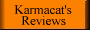 Karmacat's
 Reviews