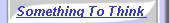 think.jpg (5851 bytes)