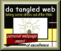 da tangled web - personal webpage award of excellence (10/6/97)
