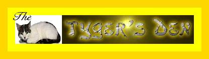 Tyger's Den (9109 bytes)