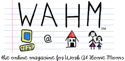 WHAM On-Line Magazine for Work At Home Moms