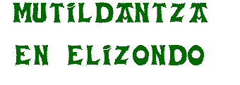 MUTILDANTZA EN ELIZONDO