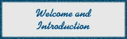 Welcome and Introduction