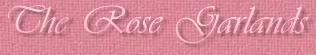 Welcome to The Rose Garlands