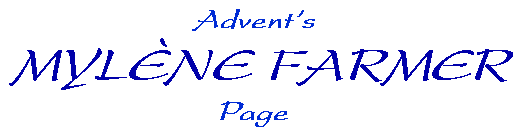 Advent's Myl�ne Farmer Page