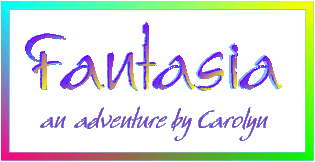 Fantasia - An Adventure by Carolyn