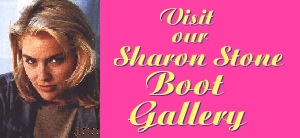 Visit our Sharon Stone Boot 
Gallery