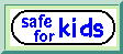 Safe for Kids