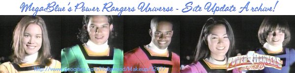 MegaBlue's Power Rangers Universe - Site Update Archive