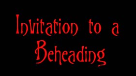 Invitation to a Beheading
