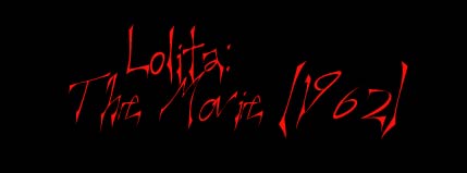Lolita: The Movie (1962)