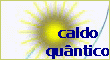 Caldo Qu�ntico - Viste !