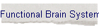 Functional Brain Systems
