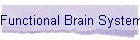 Functional Brain Systems
