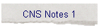CNS Notes 1
