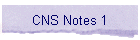 CNS Notes 1