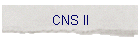 CNS II