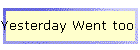 Yesterday Went too Soon