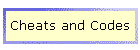 Cheats and Codes