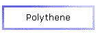 Polythene
