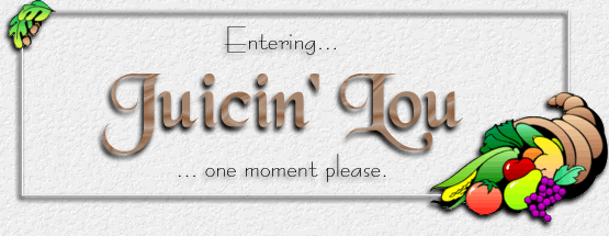 Juicin' Lou... website for your health.