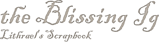 the Blissing Ig- Lithrael's scrapbook