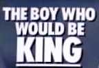 The Boy who wll be King