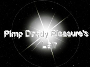Pimp Daddy Pleasure's Lair