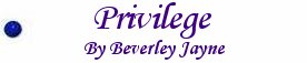 Privilege by Beverley Jayne
