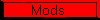 Mods