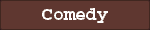  Comedy 