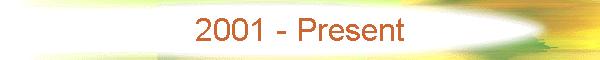 2001 - Present