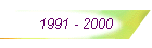 1991 - 2000