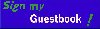 Sign my Guestbook !