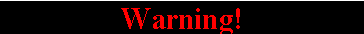 danger.gif (7905 bytes)