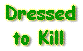Dressed to Kill LInk