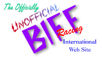 The Officially Unofficial Biff Racing International web site!