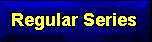 Regular Series