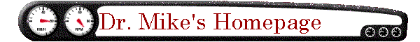Dr. Mike's Homepage