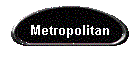 Metropolitan