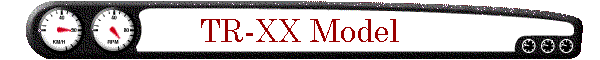 TR-XX Model