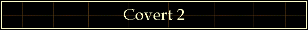 Covert 2