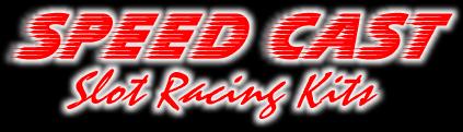 Speed Cast - Slot Racing Kits (15250 bytes)