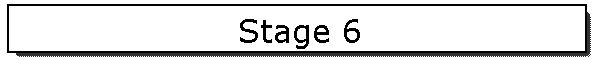 Stage 6
