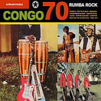 African Pearls : Congo 70 - Rumba Rock - June 2008