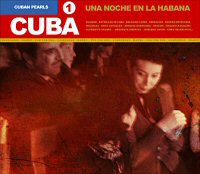 Cuban Pearls vol 1 : Una Noche en La Habana - April 2007