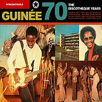 African Pearls : Guin&eacute;e 70 - The Discotheque Years - October 2008