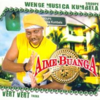 Aime Buanga & Wenge Kumbela - Vert Vert Toleka - Congo