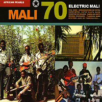 African Pearls : Mali 70 - Electric Mali - November 2008