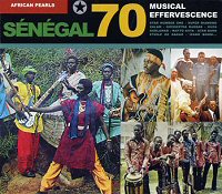 African Pearls : Senegal 70 - Musical Effervescence - February 2009